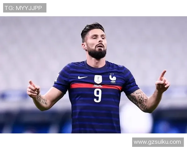 法国足球明星吉鲁的传奇之路与辉煌成就解析